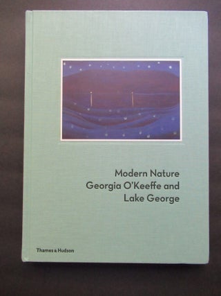 MODERN NATURE. Georgia O'Keeffe and Lake George