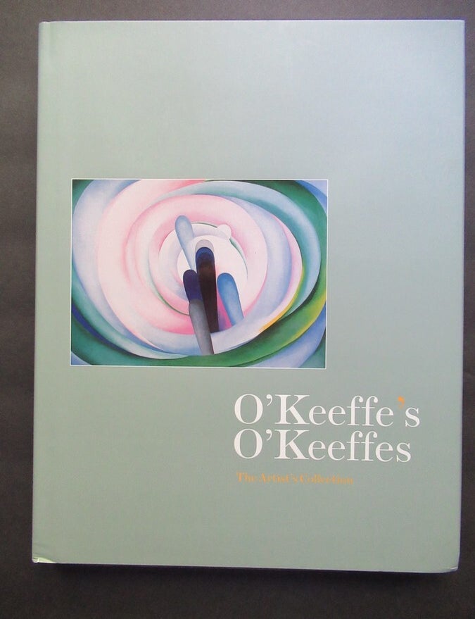 Item #24572 O'KEEFFE'S O'KEEFFES, The Artist's Collection. Barbara Buhler Lynes, Russell Bowman.