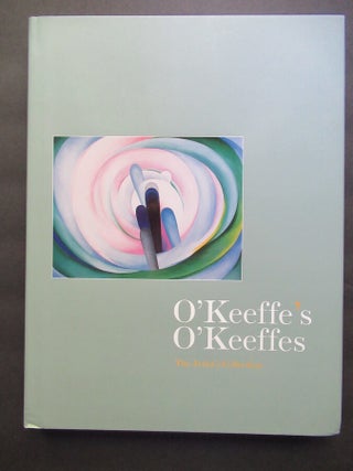 O'KEEFFE'S O'KEEFFES, The Artist's Collection