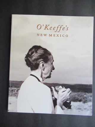 O'KEEFFE'S NEW MEXICO, 80th Anniversary Exhibition