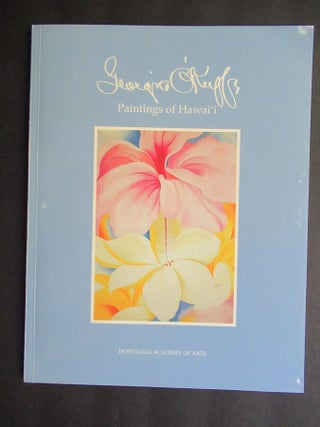 GEORGIA O'KEEFFE'S PAINTINGS OF HAWAI'I