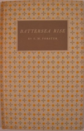 Item #7305 BATTERSEA RISE. E. M. Forster