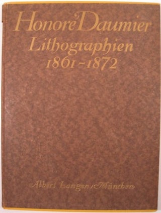 Item #7958 HONORE DAUMIER LITHOGRAPHIEN: 1861-1872. Eduard Fuchs