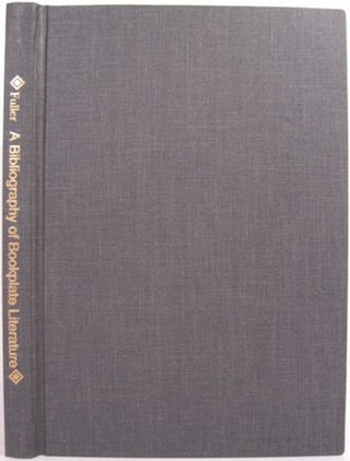 Item #9149 A BIBLIOGRAPHY OF BOOKPLATE LITERATURE. George W. Fuller