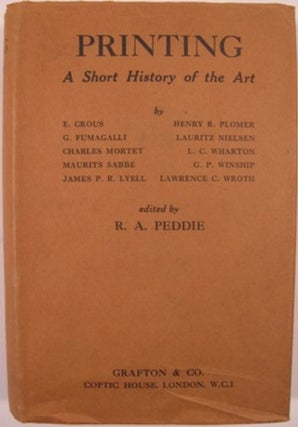 Item #9282 PRINTING, A SHORT HISTORY OF THE ART. R. A. Peddie